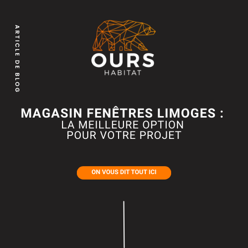 Magasin fenêtres Limoges